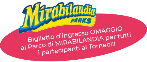 Biglietto d’ingresso OMAGGIO al Parco di MIRABILANDIA per tutti i partecipanti al Torneo!!!